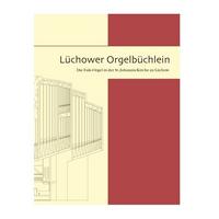 Lüchower Orgelbüchlein – Die Eule-Orgel in der St.-Johannis-Kirche zu Lüchow