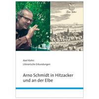 Arno Schmidt in Hitzacker und an der Elbe